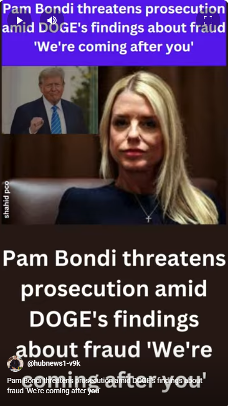 Pam Bondi threatens prosecution amid DOGE's findings about fraud 'We're coming after you' 3 Pam Bondi threatens prosecution amid DOGE's findings about fraud 'We're coming after you'
