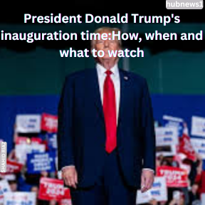 President Donald Trump's inauguration time:How, when and what to watch 2 President Donald Trump's inauguration time:How, when and what to watch